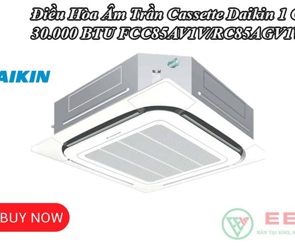 Điều Hòa Âm Trần Cassette Daikin 1 Chiều 30.000 BTU FCC85AV1V/RC85AGV1V [Điện máy EEW]