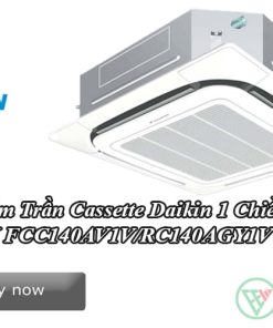 Điều Hòa Âm Trần Cassette Daikin 1 Chiều 46.000 BTU FCC140AV1V/RC140AGY1V [Điện máy EEW]