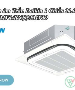 Điều hòa âm trần Daikin 1 chiều 21.000BTU FCNQ21MV1/RNQ21MV19 [Điện máy EEW]