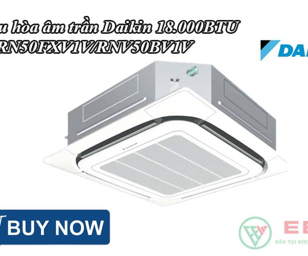 Điều Hòa Âm Trần Daikin Cassette 1 Chiều 18.000BTU FCRN50FXV1V/RNV50BV1V [Điện máy EEW]