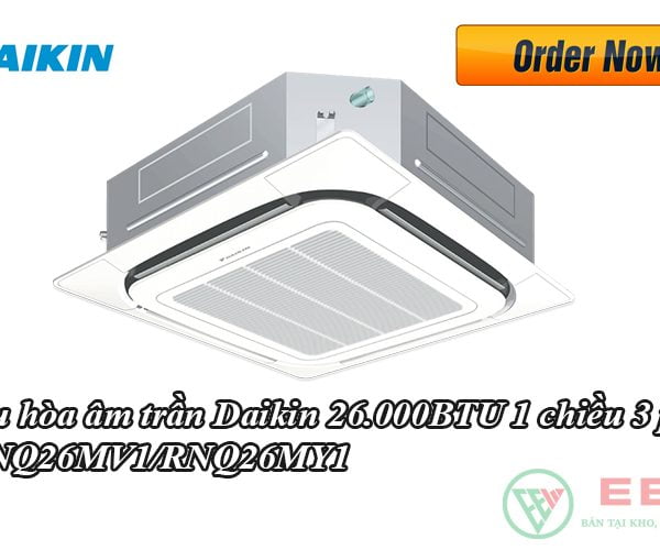 Điều hòa âm trần Daikin 26.000BTU 1 chiều 3 pha FCNQ26MV1/RNQ26MY1 [Điện máy EEW]