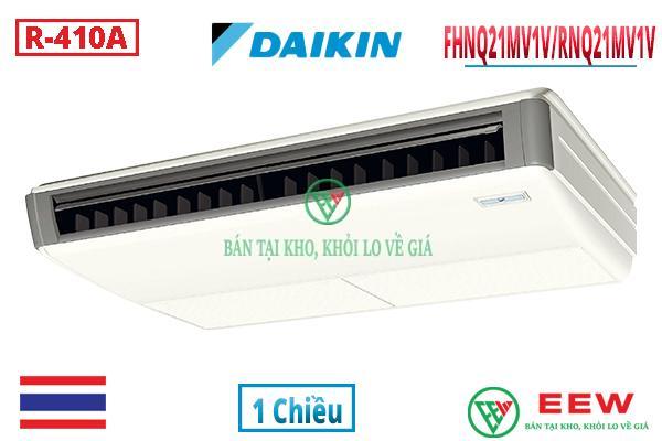 Điều hòa áp trần Daikin 1 chiều 21.000BTU FHNQ21MV1V/RNQ21MV1V [Điện máy EEW]