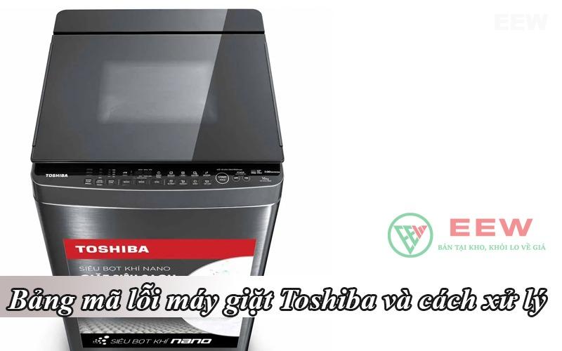 Bang-ma-loi-may-giat-toshiba-va-cach-xu-ly6