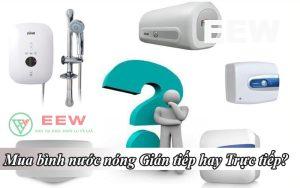 Mua-binh-nuoc-nong-gian-tiep-hay-truc-tiep6